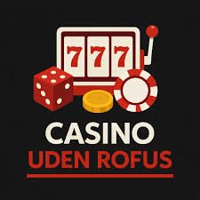 Top Casinoer uden ROFUS - Spil Uden Begrænsninger 312107706